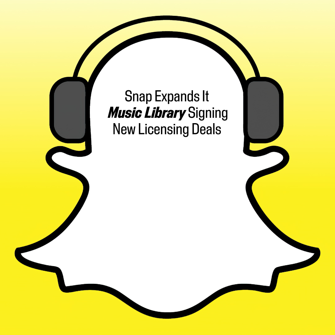 Snap Expands Its Music Library Signing New Licensing Deals