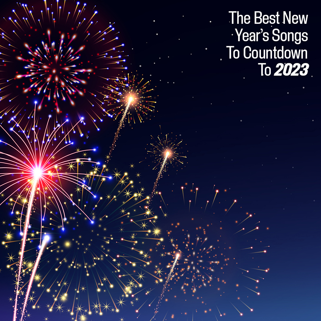 The Best New Year’s Songs To Countdown To 2023