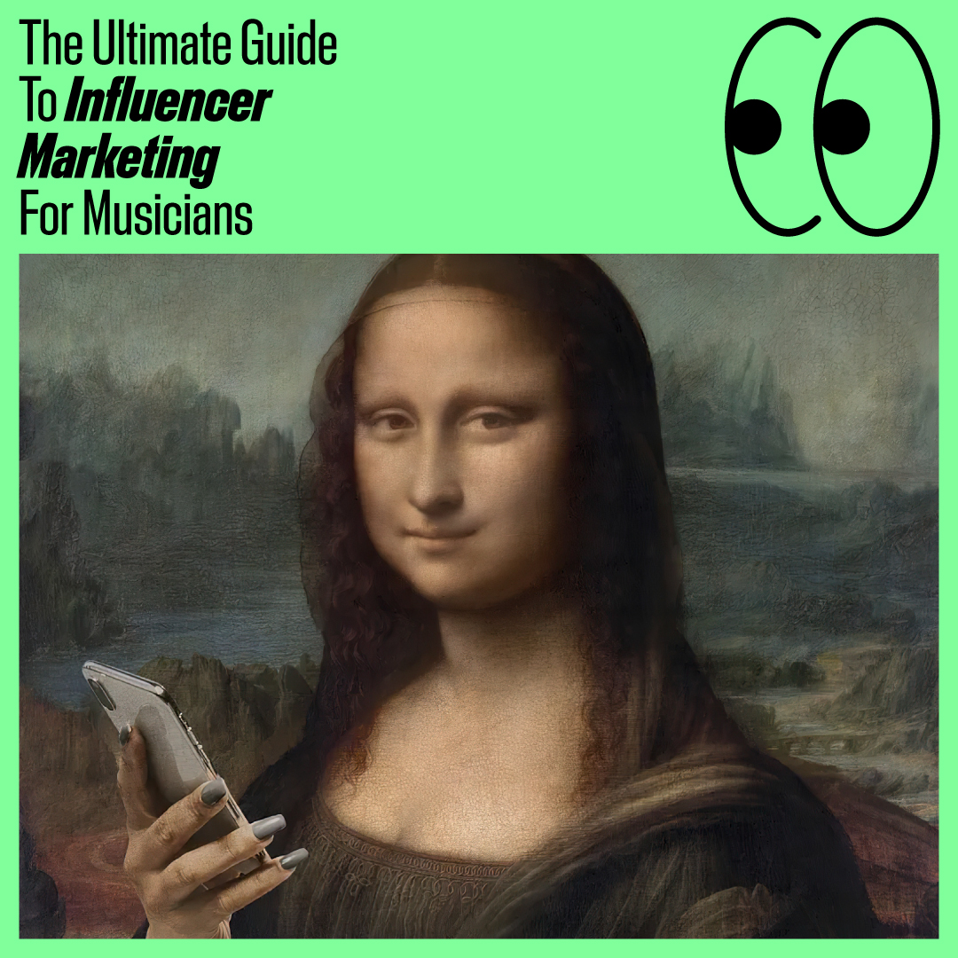 The Ultimate Guide To Influencer Marketing For Musicians for 2023