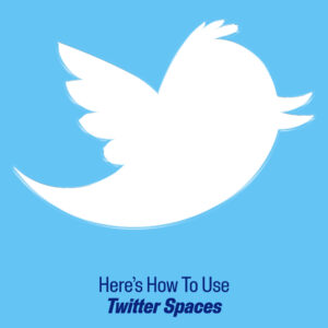 Here’s How To Use Twitter Spaces