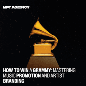 How to Win a Grammy: Mastering Music Promotion and Artist Branding